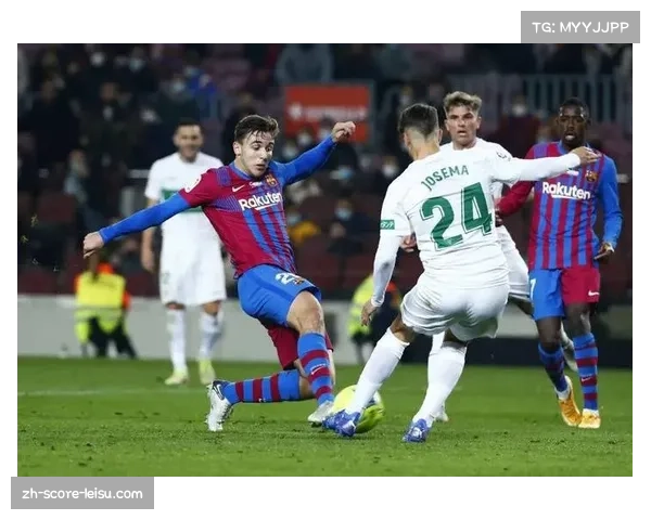 巴萨进攻体系多点开花 对阵埃尔切三不同球员进球